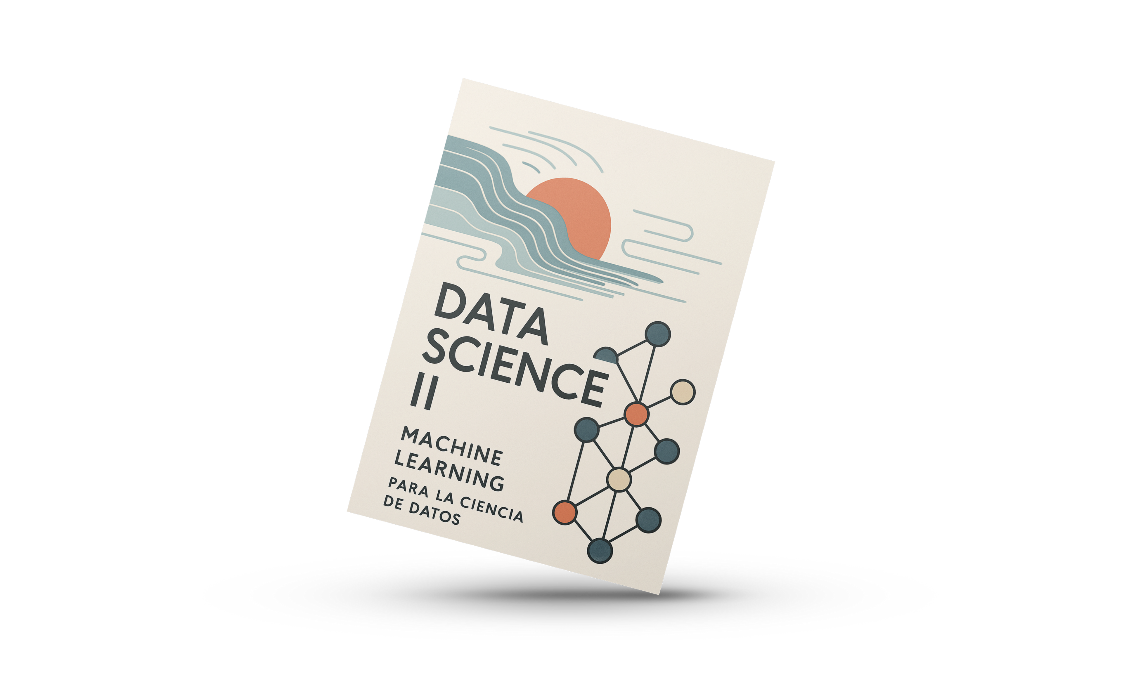 Libro de Data Science II: Machine Learning para la Ciencia de Datos