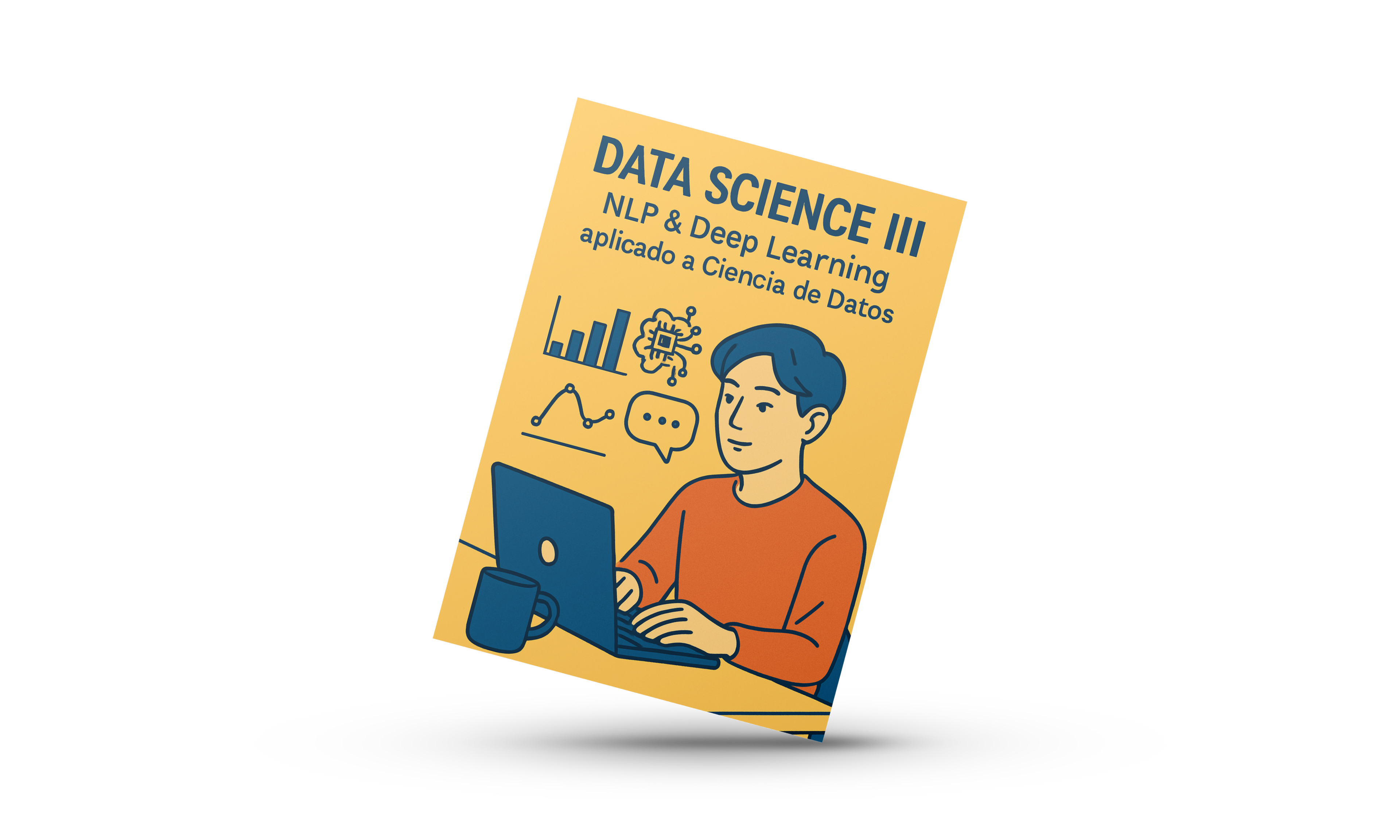 Libro de Data Science III: NLP & Deep Learning aplicado a Ciencia de Datos